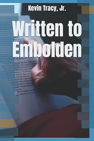 Cover of Written to Embolden by Kevin Tracy, Jr.